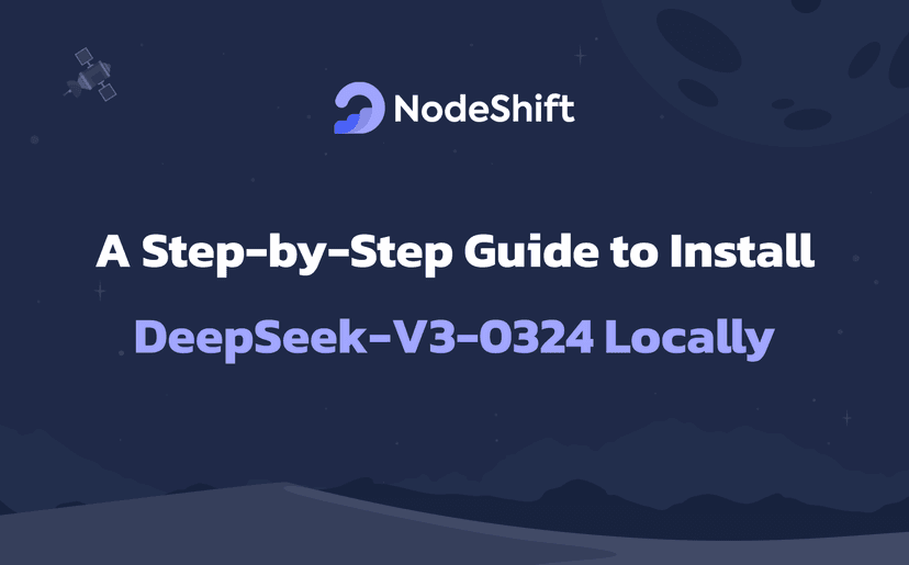 A Step-by-Step Guide to Install DeepSeek-V3-0324 Locally