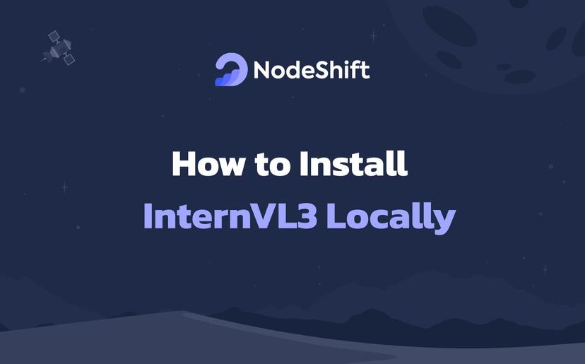 How to Install InternVL3 Locally?
